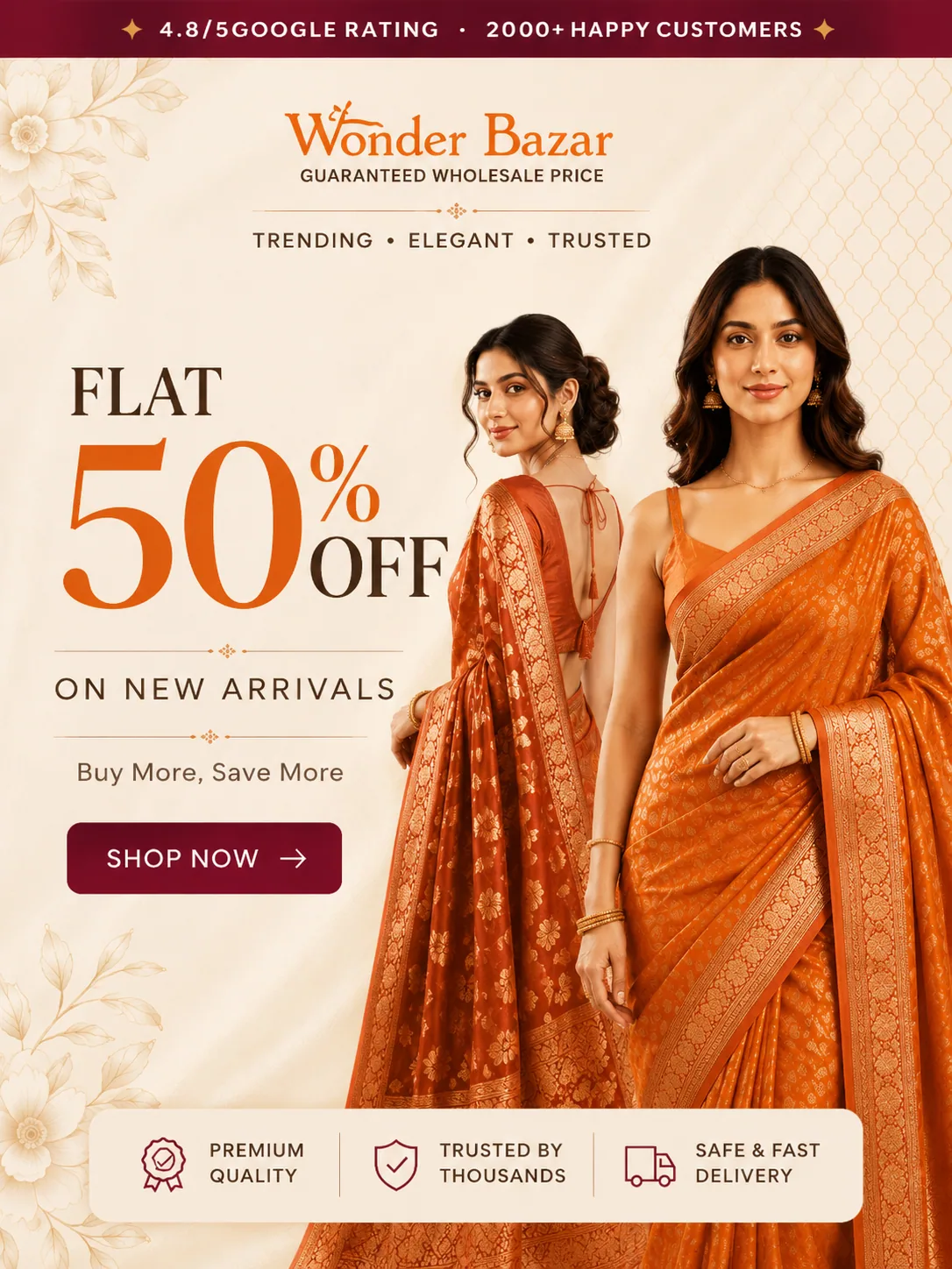 Flat 50% off on new arrivals. Buy more, save more.